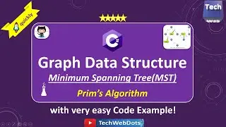 Graph Data Structure | Minimum Spanning Tree (MST) | Prim’s Greedy Algorithm | C#