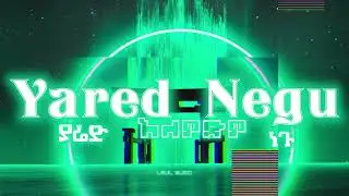 Yared_Negu_ያሬድ_ነጉ_አለምድም_Alemdim_pitch speed and tempo_changes leul_music