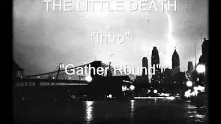 The Little Death (Moby's Band) - Intro + Gather Round
