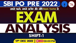 SBI PO Pre Exam Analysis 2022 (17 Dec, Shift 1) | Asked Questions & Expected Cut Off