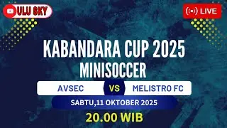 🔴LIVE. KABANDARA CUP 2025 🔥 AVSEC VS MELISTRO FC