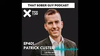 TSG Ep401 - Patrick Custer