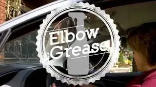 Elbow Grease - episode one