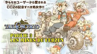 [LVJDTS] Tail Concerto, PS1, Part 3, Les mines de Ferzen
