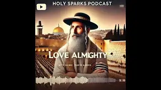 Rabbi David Aaron in Jerusalem, reframing our relationship with Love Almighty