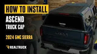 Как установить кузовной надстройку RealTruck Ascend на GMC Sierra 2024 года выпуска