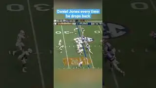 Daniel Jones every time he drops back
