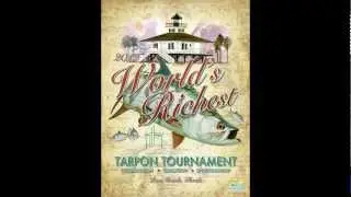 Worlds Richest Tarpon Tournament - Boca Grande, FL Official Video for May 2012