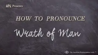 How to Pronounce Wrath of Man (Real Life Examples!)