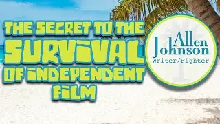 The Secret to the Survival of Independent Film