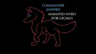 Commander Shepard | Animated Intro for @Giga6V's 1K Twitch Follower Celebration