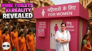 I Investigated Delhi&rsquo;s Pink Toilets |  EP : 16  | Waseema khan official  #100daystowardsmydream 