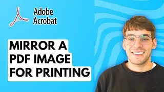 How to Mirror a PDF Image for Printing in Adobe Acrobat Pro DC [2026 Full Guide]