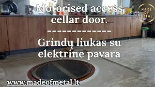 Grindų liukas su elektrine pavara - Motorised access cellar door.