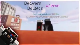 Bedwars Doubles w/ ppup