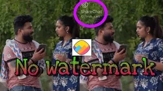 How To Download Sharechat Videos Without Watermark|No Watermark