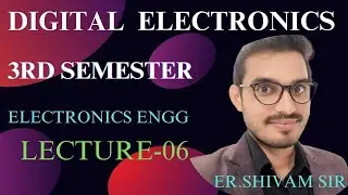 Lecture 06 II Digital Electronics II JRS Mantra II 3rd Semester