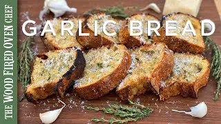 Garlic Bread from the Wood Fired Oven