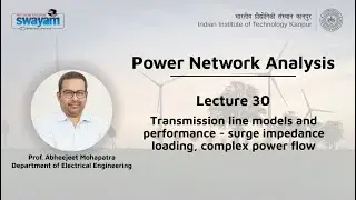 Lecture 30: Transmission line models and performance &ndash; surge impedance loading, complex power flow