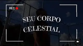 MC JR - Seu Corpo Celestial