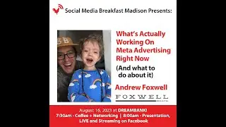 What&rsquo;s Actually Working On Meta Advertising Right Now | Andrew Foxwell | SMBMadison