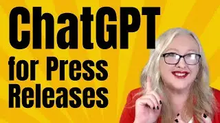 How to create press releases with OpenAI&rsquo;s ChatGPT