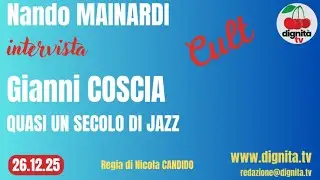 GIANNI COSCIA, QUASI UN SECOLO DI JAZZ