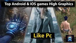 Top 10 games Android & IOS high graphic like Pc games 2020