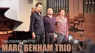 MARC BENHAM TRIO LIVE IN PARIS A L'EGLISE NOTRE DAME D'ESPERANCE LE 17 JUIN 2018 SECONDE PARTIE