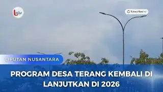 PROGRAM DESA TERANG KEMBALI DI LANJUTKAN DI 2026