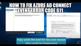 How to fix Azure AD Connect Event Error Code 611