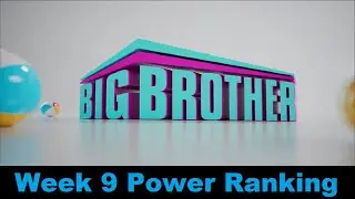 Big Brother 24 Power Ranking (Week 9)