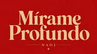 M&iacute;rame profundo - Naoj (Official Lyric Video)