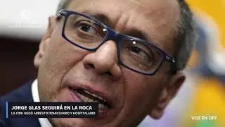 CIDH NIEGA SOLICITUD DE JORGE GLAS PARA CUMPLIR SU CONDENA EN UN HOSPITAL   GLAS SEGUIR&Aacute; EN LA ROCA
