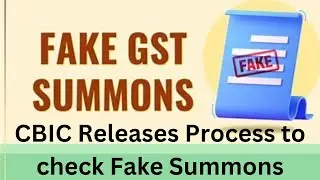 Press Release: How to Check Genuineness of the GST Summons issued |CBIC cautions against fraudsters