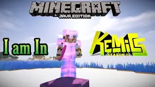 I am In Kemics | KEMICS S3 | Intro Video | Java Edition
