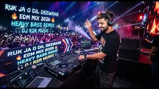 RUK JA O DIL DEEWANE REMIX &ndash; UNIQUE STYLE CLUB MIX | NEW DJ SONG 2026 | DJ R2R MUSIC