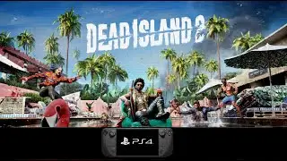 Dead Island 2 ★ PlayStation 4 Game  [Stage one] {{playable}} List ( PS4 - Steam Deck )
