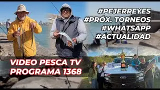 GRANDES PEJERREYES, PESCA VARIADA, TORNEOS, IMAG. DE PESCADORES, INFORMES, ACTUALIDAD - PROG #1368