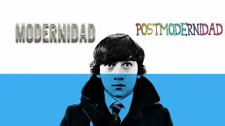 Today You Will Understand Modernity and Postmodernity