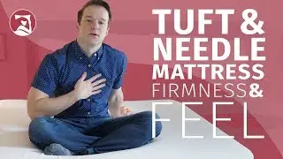 Tuft And Needle - Firmness And Feel