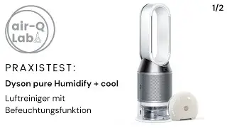 air-Q testet Dyson Pure Humidify + Cool Luftreiniger (Alltagstest B&uuml;ro) - Teil 1/2
