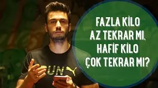 Fazla kilo az tekrar mı, hafif kilo çok tekrar mı? | Fitness Hakkında Merak Edilenler