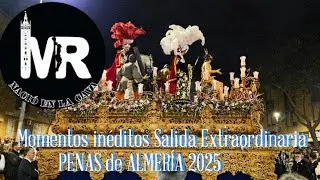 Momentos inéditos de la Salida Extraordinaria del misterio de las Penas de Almería en 2025. 
