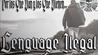 Lenguaje ilegal-CADA VEZ- tensoes