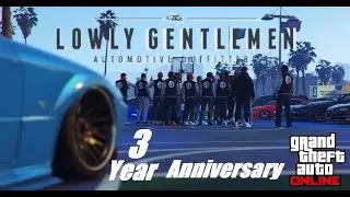 GTA 5 ONLINE | TheLowlyGentlemen 3 Year Anniversary Special After Movie | Documentary
