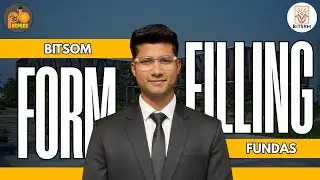 FORM FILLING FUNDAS – EPISODE 3 | BITSoM APPLICATION DECODED
