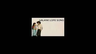 Kalank mained Boling songs ❤️❤️&zwj;🔥 