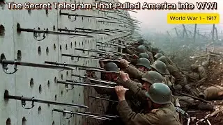 The Secret Telegram That Pulled America into World War 1 - 1917