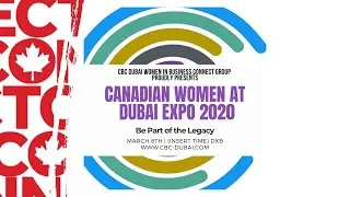 CBC Dubai Women in Business Connect Group - Canadian Women at Dubai Expo 2020